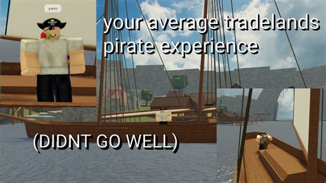 Your Average Tradelands Pirate Experience Gone Wrong YouTube