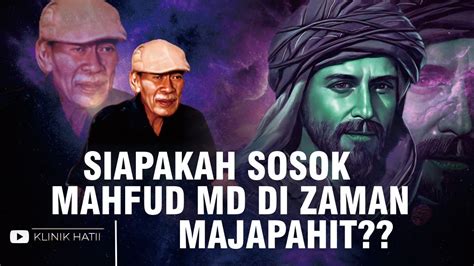 Siapakah Sosok Mahfud Md Di Zaman Majapahit Youtube