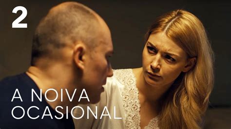 A Noiva Ocasional Epis Dio Filme Rom Ntico Em Portugu S Youtube