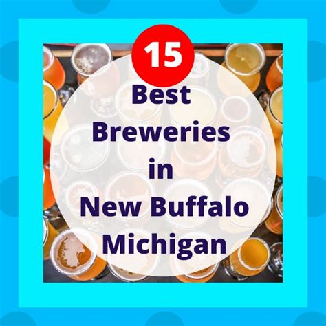 15 Best New Buffalo Breweries A Beer Lovers Guide My Michigan Beach