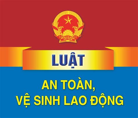 Luật an toàn vệ sinh lao động Luật Sư Tư Vấn Luật Doanh Nghiệp NT