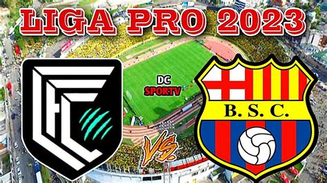 Cumbaya Vs Barcelona En Vivo Fecha Ligapro Youtube