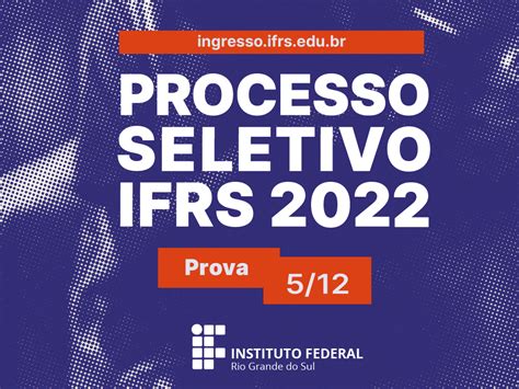 Provas Do Processo Seletivo De Estudantes 2022 1 Do IFRS Ocorrem Neste