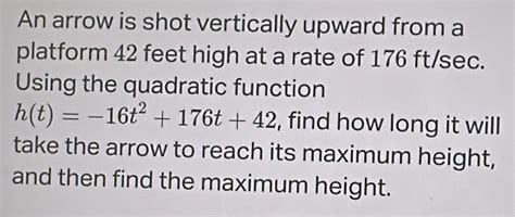 Solved An Arrow Is Shot Vertically Upward From A Platform 42 Feet High