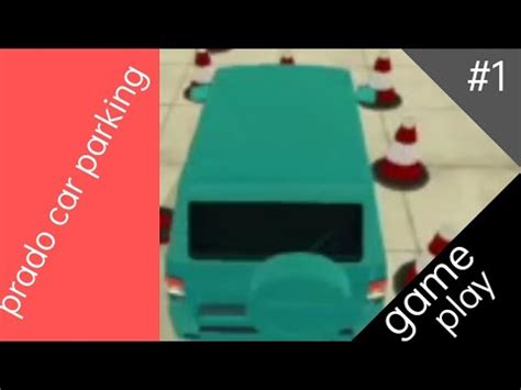 Prado Car Parking Gameplay 1 YouTube