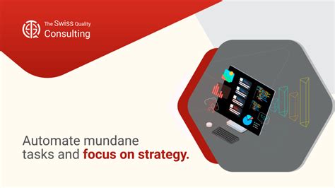 Automate Mundane Tasks And Focus On Strategy The Swiss Quality