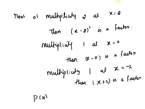 Solved 4 Points The Polynomial Of Degree 4 Px Has Root Of Multiplicity 2 At X 3 And