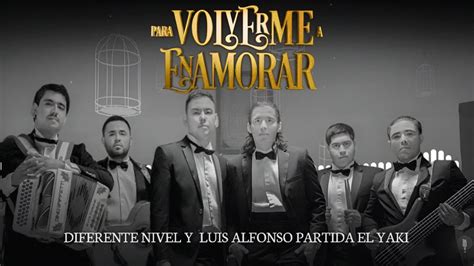 Tema Para Volverme A Enamorar Grupo Diferente Nivel Ft El Yaki