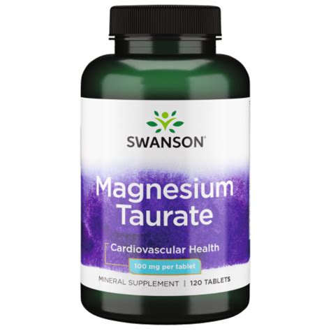 Swanson Magnesium Taurate 120 Tabs Magnesium Support 100 Mg 120 TABS