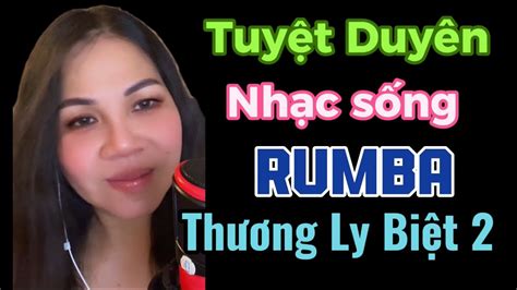 Tuy T Duy N Th Ng Ly Bi T Karaoke Tone N Nh C S Ng Tr T Nh Rumba