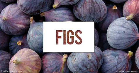 What Are Figs Good For