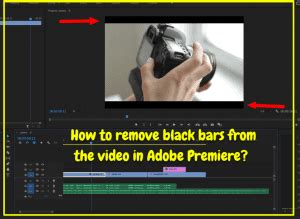 How To Remove Black Bars From The Video In Adobe Premiere 3 Easy