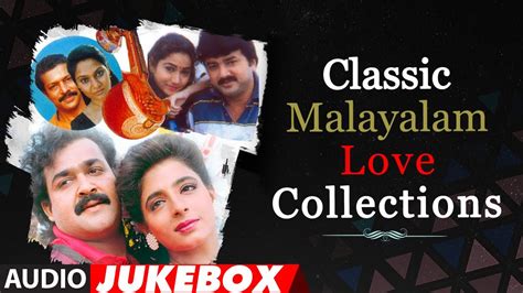 Classic Malayalam Love Collections Jukebox All Time Hits Malayalam