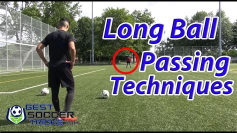 Long Ball Passing Techniques Best Soccer Tricks Youtube