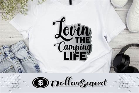 Lovin The Camping Life Graphic By DollarSmart Creative Fabrica