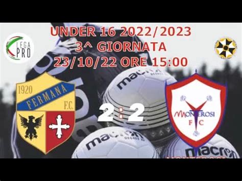 Highlights 3 Giornata U16 Fermana Monterosi Tuscia 2 2 YouTube