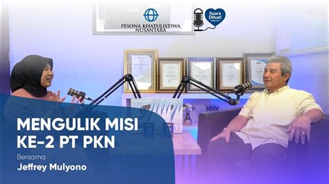 Mengulik Misi Ke Pt Pesona Khatulistiwa Nusantara Podcast Suara