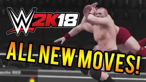 WWE 2K18 All NEW Moves Slow Mo YouTube