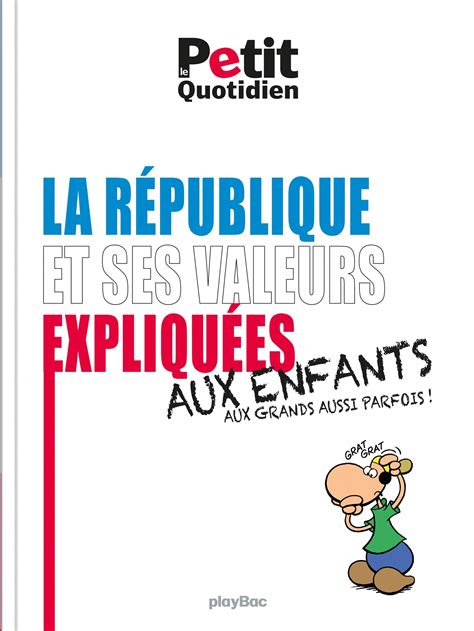 Le Petit Quotidien Les valeurs de la République expliquées aux