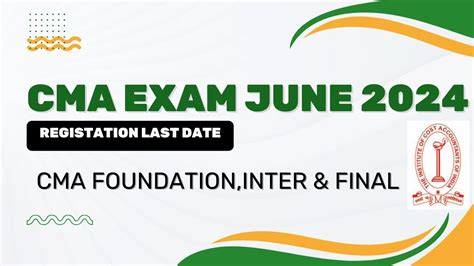 CMA EXAM June 2024 Registration Last Date Released By ICMAI CMA Exam