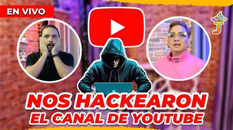 Nos Hackearon El Canal Youtube