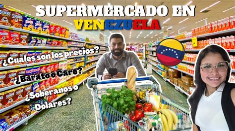 Supermercado En Venezuela Estos Son Sus Precios Barato O