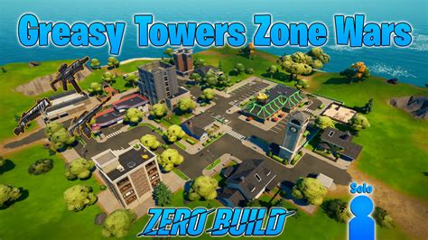 Juega Greasy Towers Zero Build Zone Wars 6058 9627 1856 Fortnite Zone