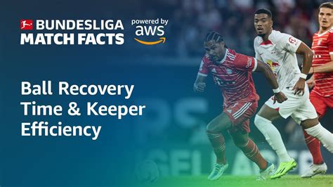 Ball Recovery Time Keeper Efficiency Bundesliga Match Facts Powered