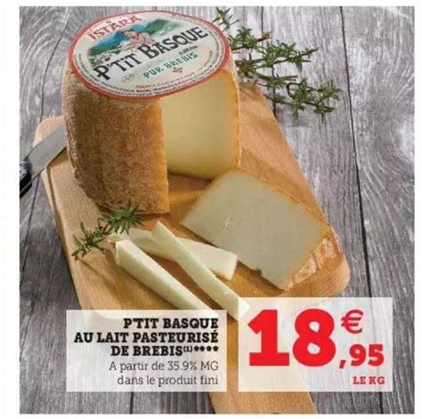 Promo P tit Basue Au Lait Pasteurisé De Brebis chez Super U iCatalogue fr