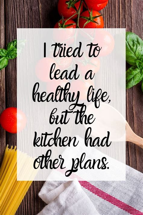 100 Funny Kitchen Quotes And Sayings Laugh Out Loud