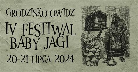 Iv Festiwal Baby Jagi W Grodzisku Owidz Program Odkryjpomorze Pl