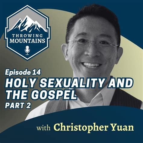 Holy Sexuality And The Gospel Part 2 — Guest Dr Christopher Yuan