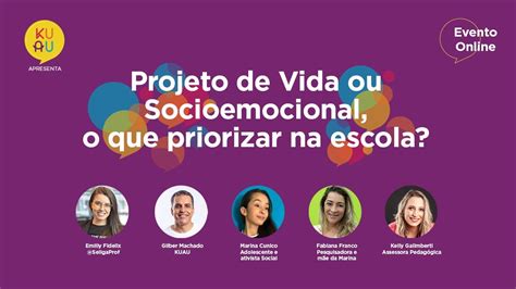 Projeto De Vida Ou Socioemocional O Que Priorizar Na Escola Youtube