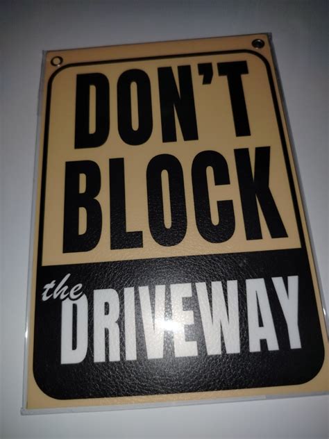 Don T Block The Driveway Signage Sintra Board Furniture Home Living