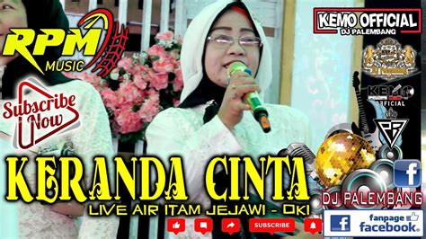 Keranda Cinta Rpm Music Entertainment Live Air Itam Jejawi Oki