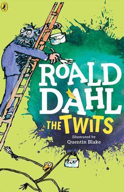 The Twits by Roald Dahl, Quentin Blake, Hardcover | Barnes & Noble®