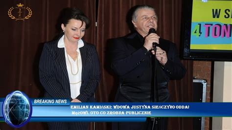 Emilian Kamiński Wdowa Justyna Sieńczyłło oddał mężowi Oto co zrobiła