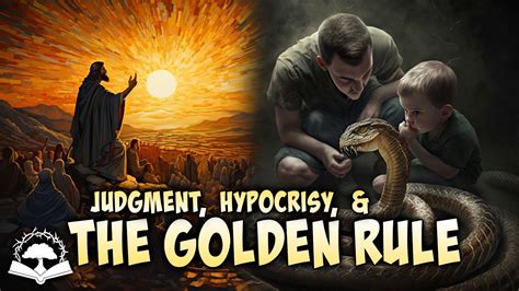 Judgment Hypocrisy The Golden Rule Matthew 7 1 12 Matthew