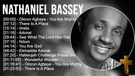 N A T H A N I E L B A S S E Y Greatest Hits Top Praise And Worship