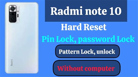 Radmi Note 10 Hard Reset Pin Password Pattern Unlock Without Computer