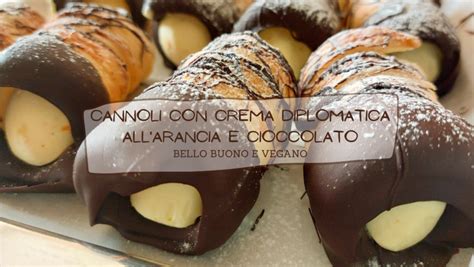 Cannoli Con Crema Diplomatica All Arancia E Cioccolato Vegani