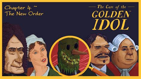 Case Of The Golden Idol Full Release Chapter The New Order