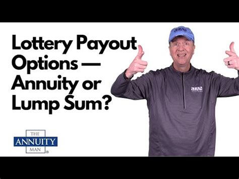 Lottery Payout Options Annuity Or Lump Sum YouTube