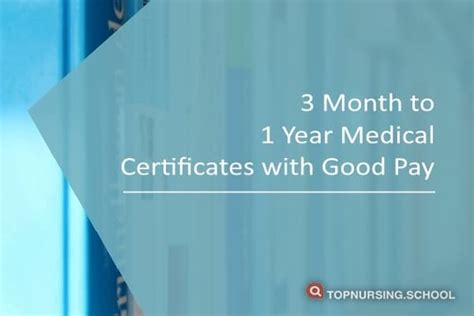 3 Month 1 Year Medical Certificate Programs That Pay Well