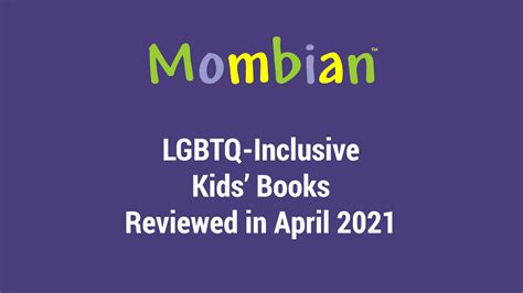 Lgbtq Inclusive Kids Books April Wrap Up Video Mombian