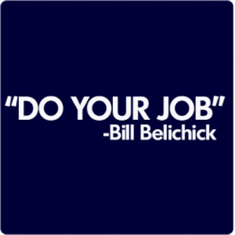 Yes Sir Coach Applies To Everyday Life Too Just Do Your Job Bill