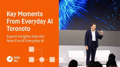 Entering The Era Of Everyday Ai Everyday Ai Roadshow Toronto June