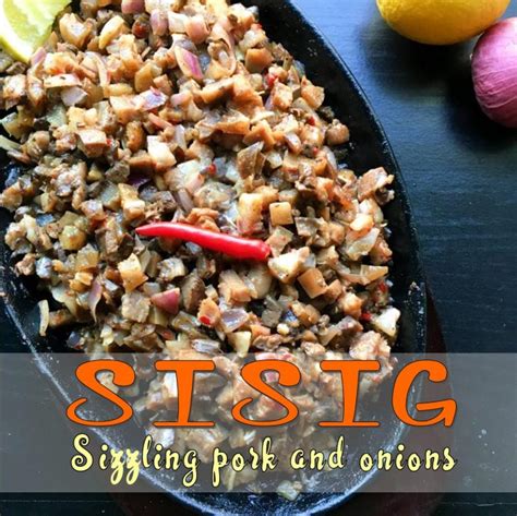 Sisig, a Kapampangan Specialty (Authentic Taste) | Amiable Foods