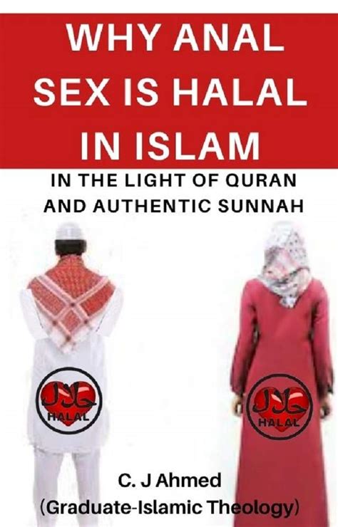 Why Anal Sex Is Halal In Islam Evidence From The Quran And