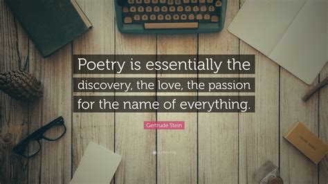 Gertrude Stein Quote “poetry Is Essentially The Discovery The Love